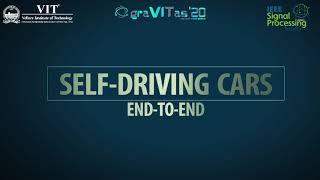 Self-Driving Car: End to End | IEEE- SPS | VIT