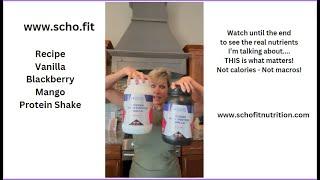 Blackberry Mango Vanilla Protein Shake Recipe  - Scho Fit Nutrition - Eat Well to Age Well