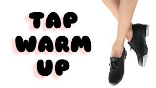 TAP WARM UP