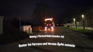 Benny`s Fernverkehrswoche #12 Runter bis Ferrara und Verona Äpfel sammeln!! Scania560S