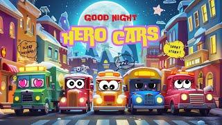 Good Night Hero Cars  Bedtime Story about Hero Cars - Short Story with Soothing Lullaby