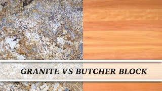 Granite vs Butcher Block | Countertop Comparison