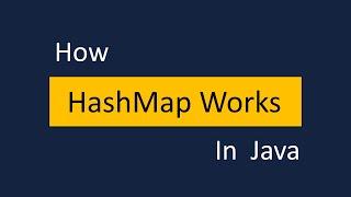 HashMap in Java | How HashMap Works in Java | Internal Implementation of HashMap