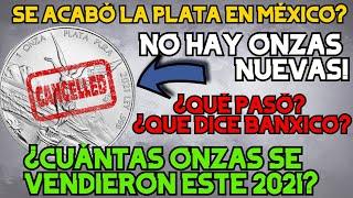 Qué pasa con la PLATA de MÉXICO? Aún hay Onzas de Plata? Podrás invertir en Metales finos este 2021?