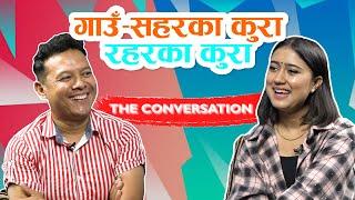 जिन्दगीमा कस्ता कस्ता दु:ख झेलियो! | THE CONVERSATION-08 | Badri Pangeni & Rachana Rimal