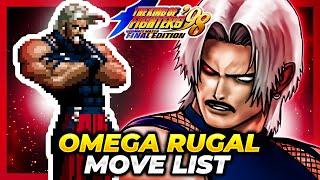 OMEGA RUGAL MOVE LIST - The King of Fighters '98 Ultimate Match Final Edition (KOF98UMFE)