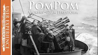 Pom Pom | Vickers' 40mm anti-aircraft firestorm