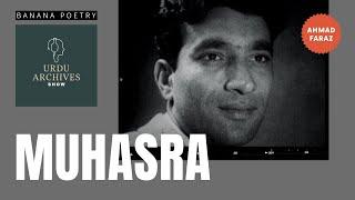 Ahmad Faraz - Muhasra | Urdu Archives Show