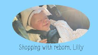 Reborn shop with me (and Lilly)