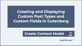 Creating and Displaying Custom Post Types and Custom Fields in Gutenberg