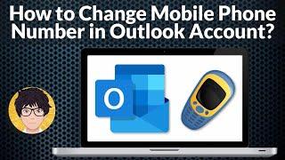 How to Change Mobile Phone Number in Outlook Account?