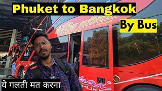 Phuket to Bangkok By Bus | Thailand budget trip in Hindi