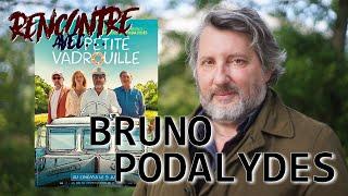 Rencontre avec...Bruno PODALYDES