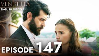 Vendetta - Episode 147 English Subtitled | Kan Cicekleri