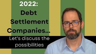 The Pros & Cons of Debt Settlement in 2022!