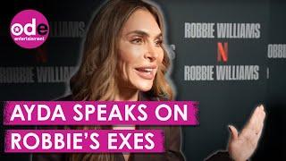 Ayda Field: "I Wish Robbie Hadn't Dated All Those Other Women!"