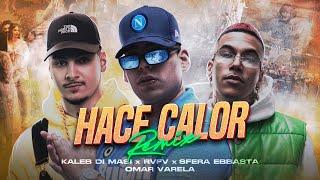 Kaleb Di Masi  Sfera Ebbasta  RVFV  Omar Varela - Hace Calor Remix (Video Oficial)