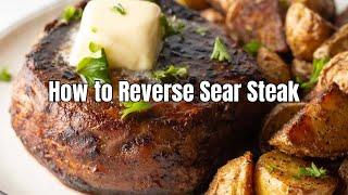 How to Reverse Sear Steak | Perfectly Juicy & Tender Every Time!