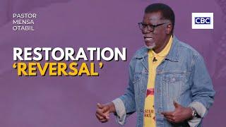 RESTORATION (Reversal) || Pastor Mensa Otabil