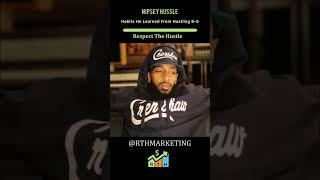 Nipsey Hussle on Habits of Hustling 9-5 #shorts #nipseyhussle #hustle #advice #tips