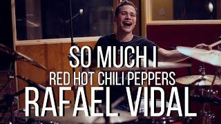 So Much I - Red Hot Chili Peppers - Drum Cover - Rafael Vidal