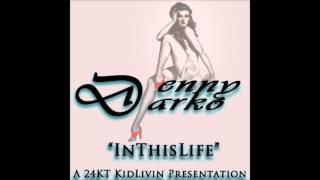 Denny Darko - In This Life