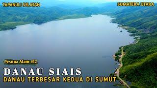 DANAU SIAIS‼️ Pesona Danau Terbesar Kedua di Sumatera Utara, SIAIS LAKE in TAPSEL