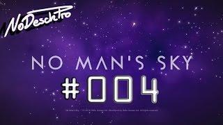 No Man's Sky - NoDeschPro's Heimat - #004 - Let's Play No Man's Sky