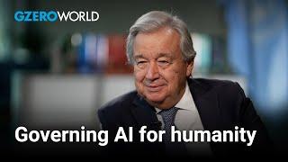 Can the UN get the world to agree on AI safety? | António Guterres | GZERO World with Ian Bremmer