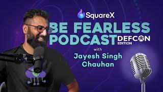 Cloud Village and Building with Security in Mind | Jayesh Singh Chauhan | Be Fearless Podcast EP 19