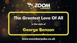 George Benson - The Greatest Love Of All - Karaoke Version from Zoom Karaoke