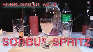 SorbusKilju, osa II ja Sorbus Spritz