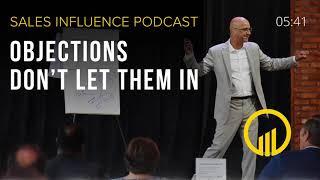 SIP #154 - Objections Don't Let Them In - Sales Influence Podcast #SIP