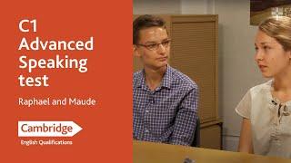 C1 Advanced Speaking test - Raphael and Maude | Cambridge English