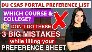 Delhi University Preference filling | Avoid these mistakes | DU CSAS Portal Phase 2 Preference sheet