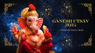 Ganesh Utsav 2024 - Treasure Town/Vihar, Indore