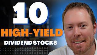 10 High Yield Dividend Stocks For HUGE Income