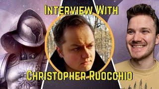 Christopher Ruocchio Interview