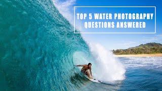 TOP 5 QUESTIONS IN WATER PHOTOGRAPHY (trailer)