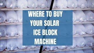 Where to buy your solar ice block machine for your ice block business(secret reveled) #iceblock