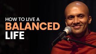 How To Live A Balanced Life | Buddhism In English