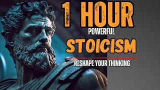 1 Hour of Powerful Stoic Wisdom  | Powerful Quotes to Reshape Your Thinking