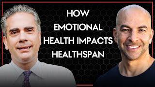 The impact of emotional health on healthspan | Peter Attia and Paul Conti