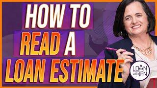 How To Read A Loan Estimate {Loan Estimate}