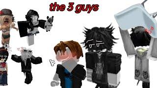 the 3 guys roblox gay story (part [1/9])(bad Grammar )