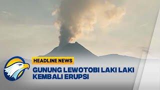 [HEADLINE NEWS 22/09] - Warga Diimbau Untuk Selalu Waspada, Gunung Lewotobi Kembali Erupsi