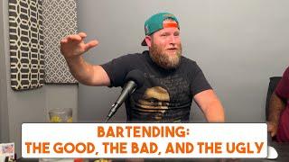 Bartending: The Good, the Bad, and the Ugly (Podcast Episode) || Modern Waiter Podcast