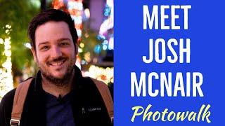 California Through My Lens + JOSH MCNAIR|  Photowalk Talks