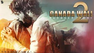 Canada Wali 2 ( Official Video ) - Pardeep Sohi || Jason TraK || Sima Sidhupur || Latest songs 2020