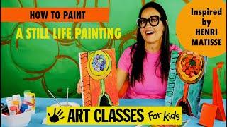 HOW TO PAINT A Still Life on Canvas inspired by Henri Matisse